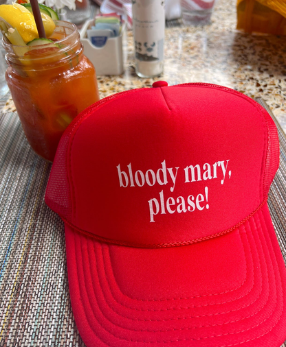 Bloody Mary, Please Trucker Hat